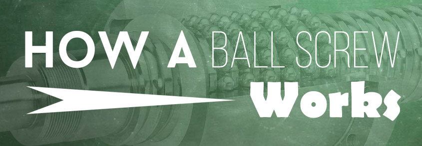 how-a-ball-screw-works